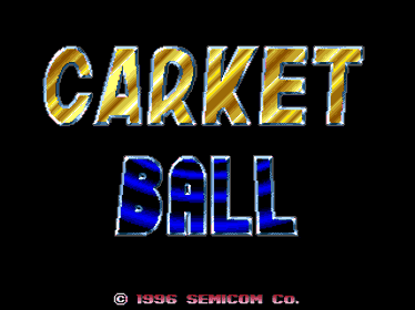 Carket Ball - Screenshot - Game Title (World) - 320x240