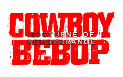 Cowboy Bebop: Tsuioku no Serenade - Clear Logo (World) - 993x622