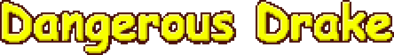 Dangerous Drake - Clear Logo (World) - 2220x310