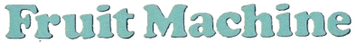 Fruit Machine (Superior Software) - Clear Logo (United Kingdom) - 747x91