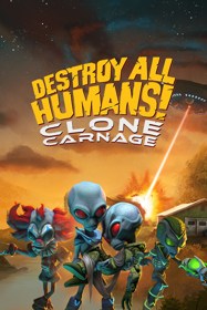 Destroy All Humans!: Clone Carnage - Poster (World) - 720x1080