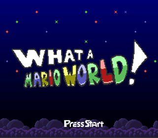 What a Mario World! - Screenshot - Game Title (World) - 256x224