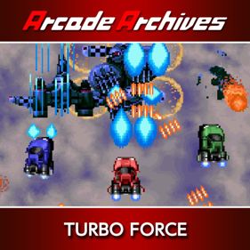 Arcade Archives TURBO FORCE - Square (Oceania) - 800x800