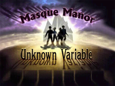 Unknown Variable 1: Masque Manor - Screenshot - Game Title (North America) - 640x480