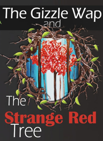 The Gizzle Wap and the Strange Red Tree - Box - Front - Reconstructed (World) - 669x916