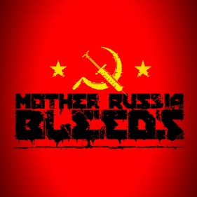 Mother Russia Bleeds - Square (World) - 1080x1080