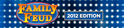 Family Feud: 2012 Edition - Banner (World) - 420x95